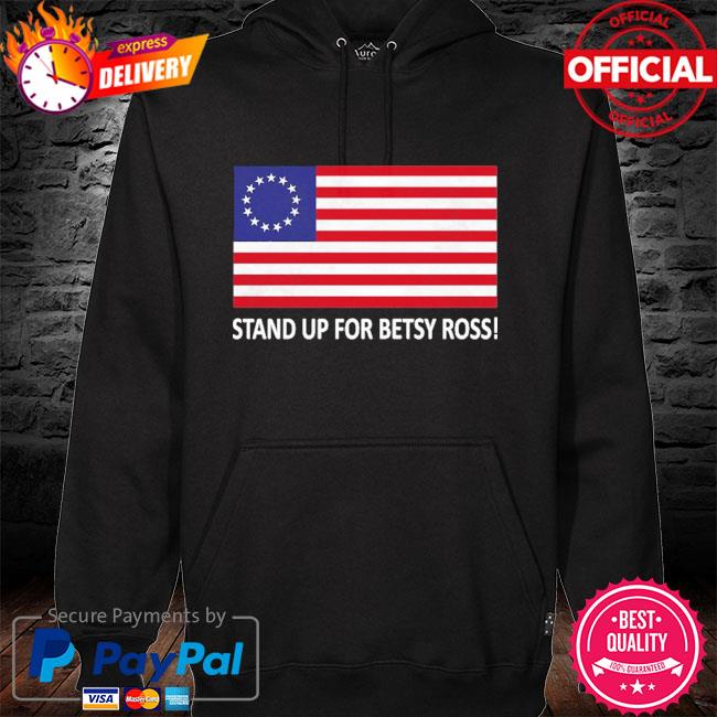 Stand up for betsy ross American flag s hoodie black