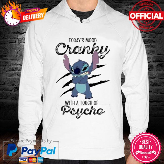 Stitch today's mood cranky with a touch of psycho s hoodie white