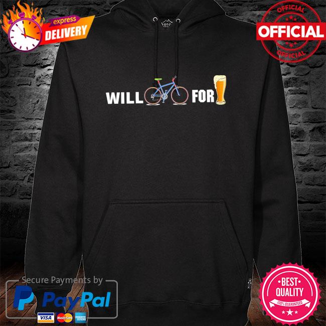 Will Bike for Beer s hoodie black